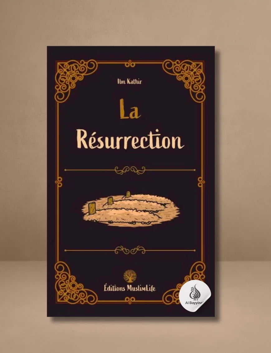La Résurrection – Ibn Kathir