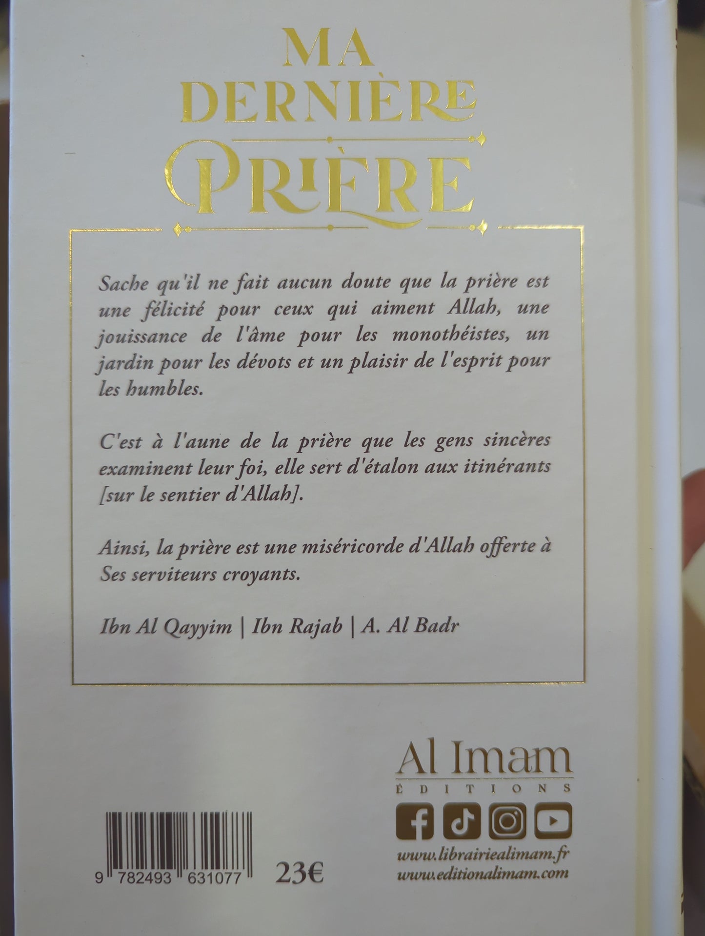 Ma dernière prière - Ibn Al Qayyim, Ibn Rajab - Editions Al Imam