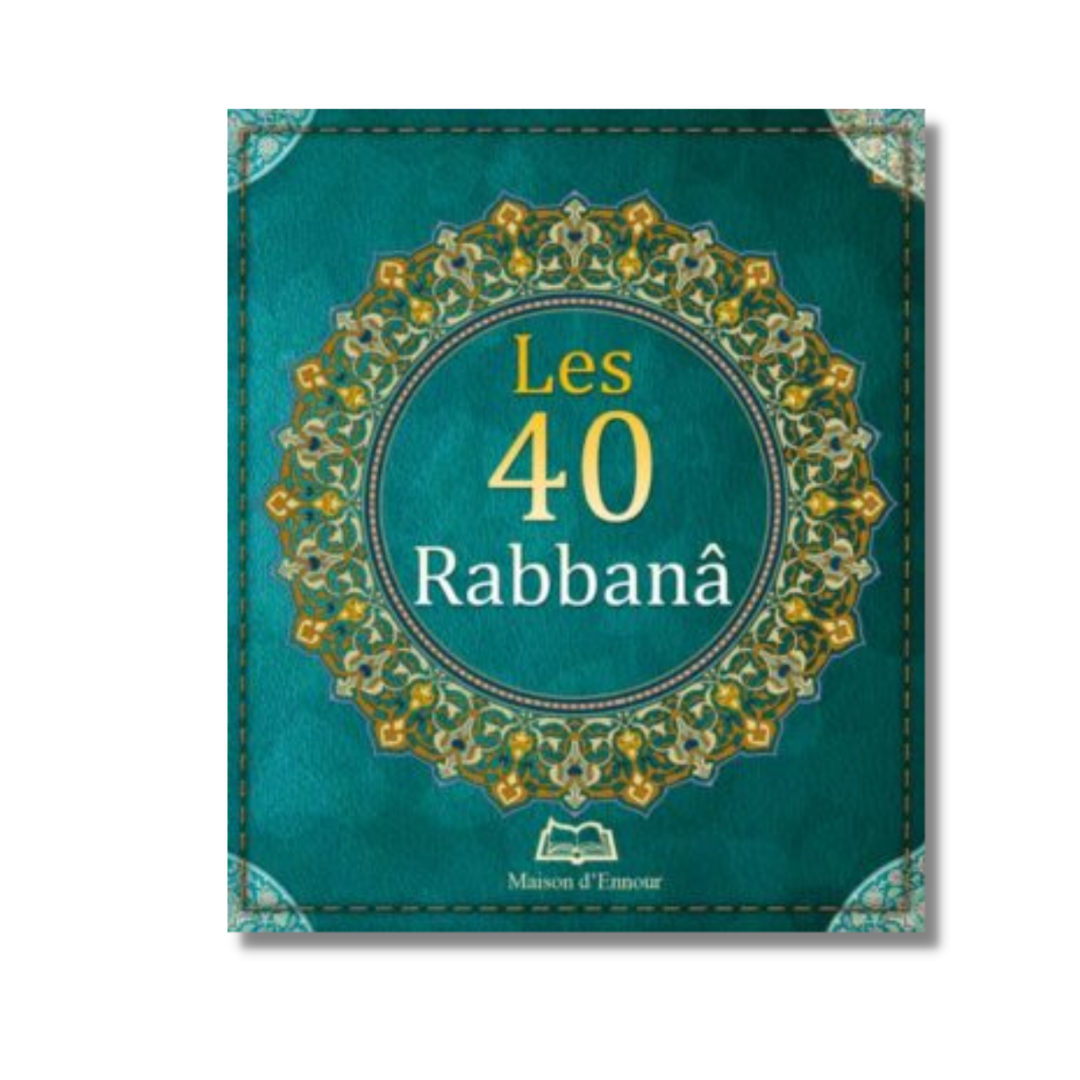 Les 40 Rabbanâ