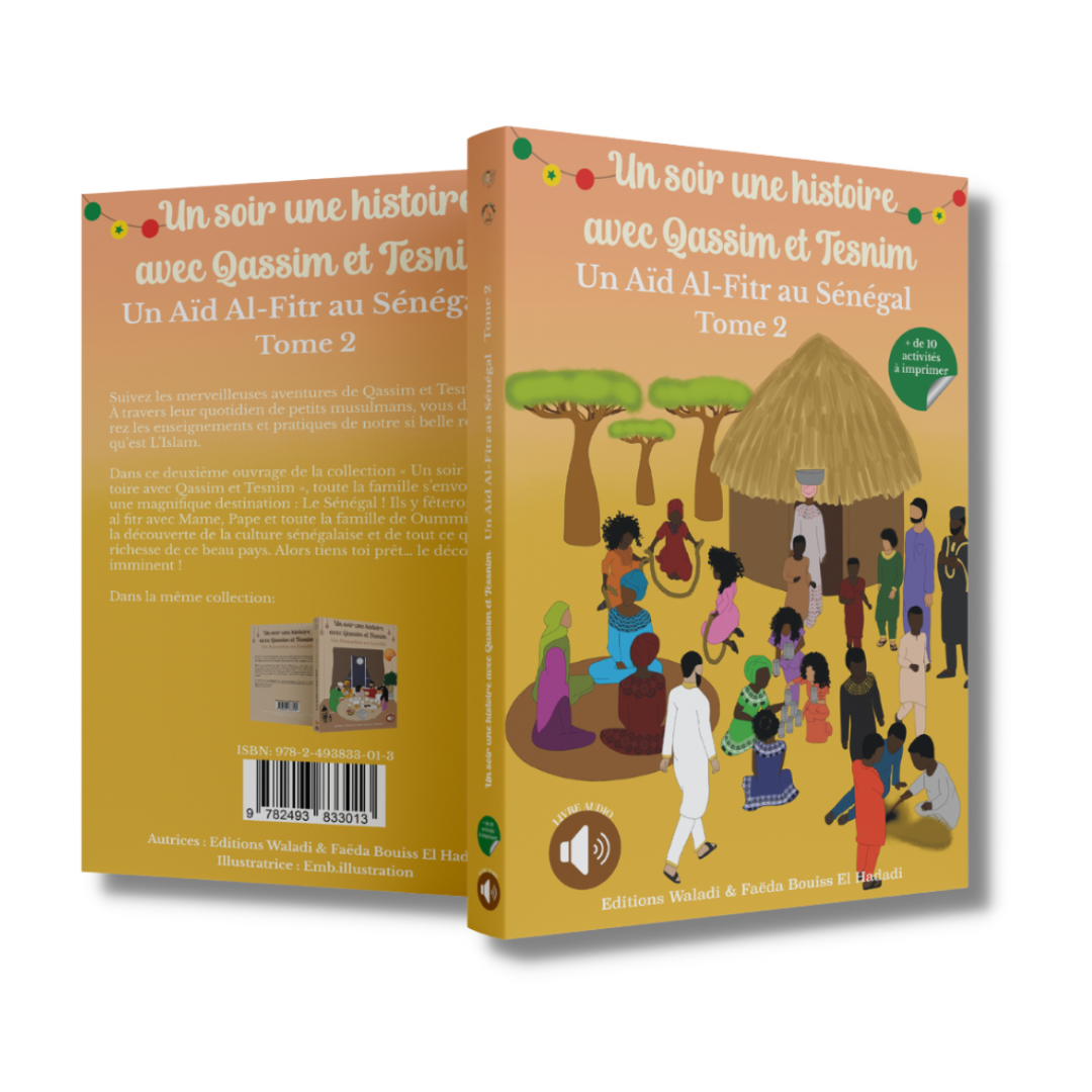 UN SOIR UNE HISTOIRE AVEC QASSIM ET TESNIM, UN AÏD AL-FITR AU SÉNÉGAL - FAËDA BOUISS & ÉDITIONS WALADI