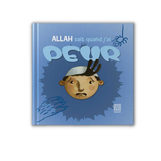 ALLAH SAIT QUAND J’AI PEUR - SIHAM ANDALOUCI - EDITIONS TAWHID