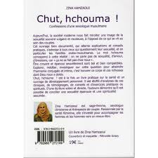 CHUT ! HCHOUMA CONFESSIONS D'UNE SEXOLOGUE MUSULMANE - ZINA HAMZAOUI -