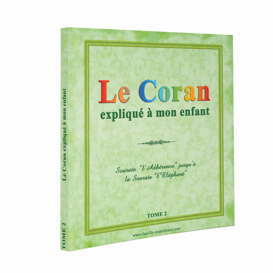 LE CORAN EXPLIQUÉ À MON ENFANT - TOME 2 - PIXELGRAF - SANA