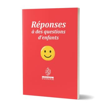 RÉPONSES À DES QUESTIONS D'ENFANTS - MAISON D'ENNOUR