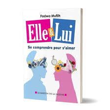 ELLE & LUI, SE COMPRENDRE POUR S'AIMER - FADWA MUFLIH - AL HADITH