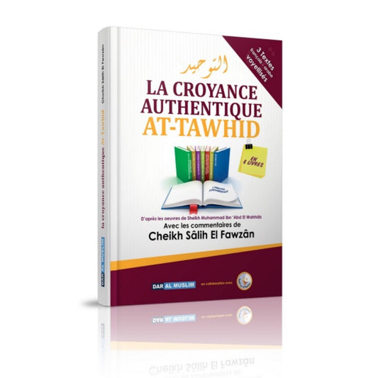 LA CROYANCE AUTHENTIQUE AT-TAWHID - DAR AL MUSLIM