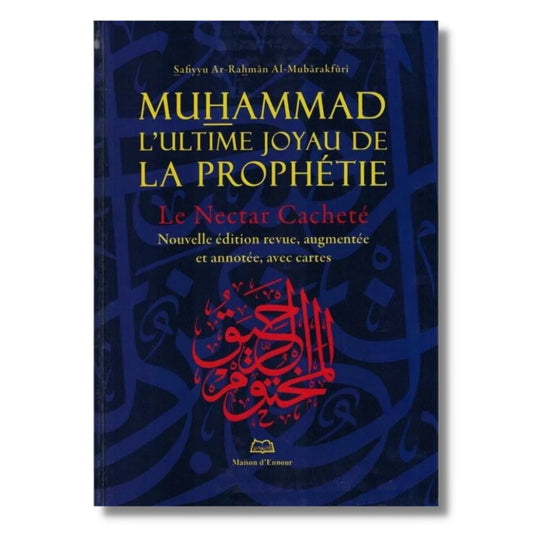 MUHAMMAD L'ULTIME JOYAU DE LA PROPHÉTIE - MAISON D'ENNOUR