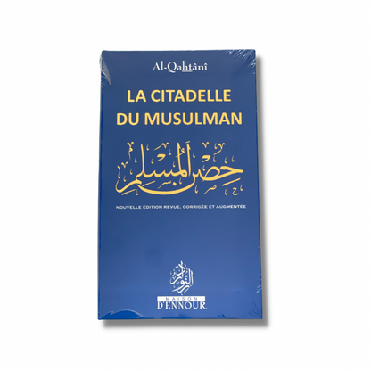 LA CITADELLE DU MUSULMAN