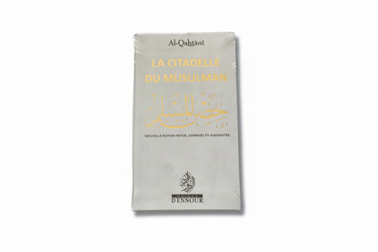 LA CITADELLE DU MUSULMAN